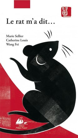Le rat m'a dit - la vraie histoire du zodiaque chinois