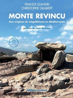 Le Monte Revincu - aux origines du mégalithisme en Méditerranée