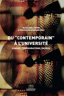 "Contemporain" à l'Université (Du) : Usages, configurations, enjeux