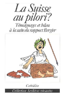LA SUISSE AU PILORI ?