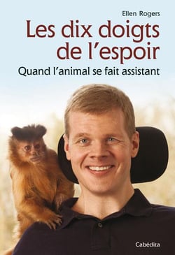 Les dix doigts de l'espoir - quand l'animal se fait assistant