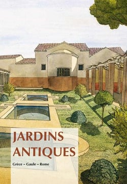 Jardins antique. Grèce, Gaule, Rome