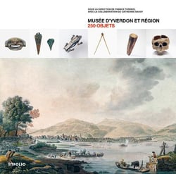 250 objets. musee d'yverdon et region