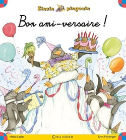 Zinzin Pingouin Tome 6 - bon ami-versaire !