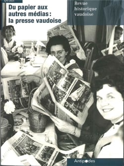 Revue historique vaudoise, n° 129/2021 : Du papier aux autres médias : la presse vaudoise
