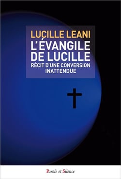 L'évangile de Lucille - récit d'une conversation inattendue