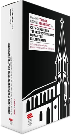Catholiques en terres protestantes durant le Kulturkampf : Le Journal de Pierre Mamie, premier curé de Saint-Imier (1859-1875). Coffret 2 tomes