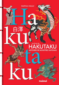 Le livre du Hakutaku - histoires de monstres japonais