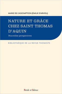 Nature et grâce chez saint Thomas d'Aquin Tome 2 : nouvelles perspectives