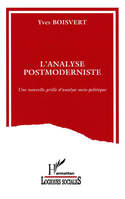 L'analyse postmoderniste : Une nouvelle grille d'analyse socio-politique