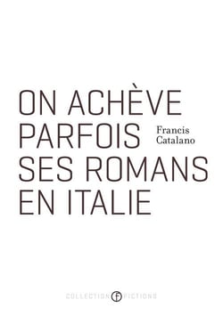 On achève parfois ses romans en italie