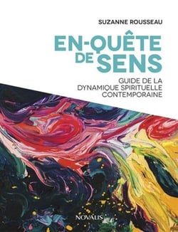 En-quête de sens - guide de la dynamique spirituelle contemporaine