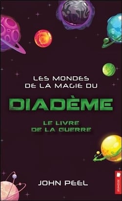 Les mondes de la magie du diadème t.7 - le livre de la guerre