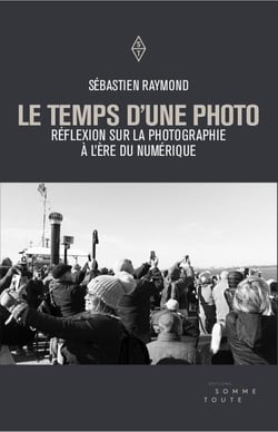 Le temps d'une photo - réflexion sur la photographie à l'ère du numérique