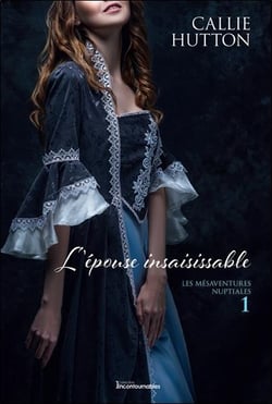 Les mésaventures nuptiales Tome 1 : l'épouse insaisissable