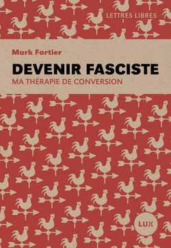 Devenir fasciste : Ma thérapie de conversion