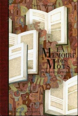 La mémoire des mots en médecine, pharmacie et sciences