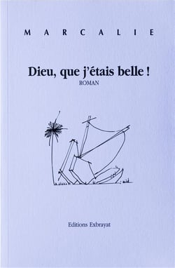 Dieu que j'étais belle