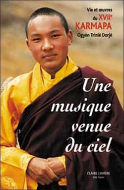 Musique venue du ciel - xviie karmapa