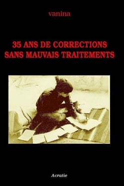 35 ans de corrections sans mauvais traitements