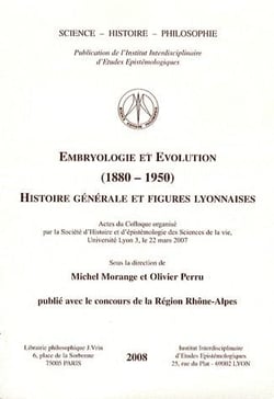 Embryologie et évolution (1880-1950) - histoire générale et figures lyonnaises