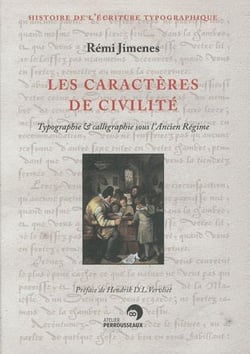 Les caractères de civilité - typographie et calligraphie sous l'ancien régime