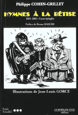Hymnes a la Betise : 2001-2002 : l'Actu Epinglee