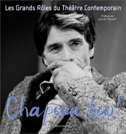 Chapeau Bas T2 Les Grands Roles Du Théâtre Contemporain : Les Grands Rôles Du Théâtre Contemporain
