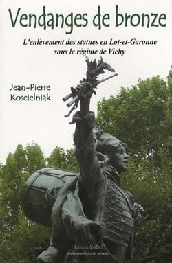 Vendanges de bronze - l'enlèvement des statues en lot-et-garonne sous le régime de vichy