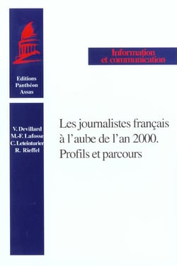 Les journalistes francais a l'aube de l'an 2000 - profils et parcours.