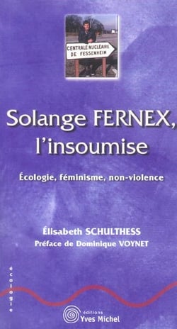 Solange Fernex, l'insoumise : écolgie féminisme non-violence