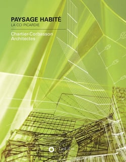 Paysage habité, la CCI Picardie - Chartier-Corbasson architectes
