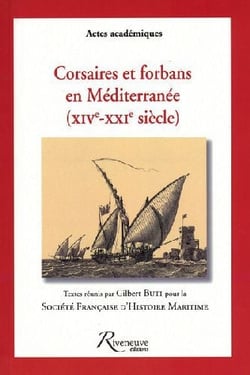 Corsaires  et forbans en Méditerranée (XIV-XXI siècle)