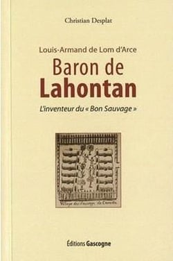 Louis-armand de lom d'arce : l'inventeur du "bon sauvage"