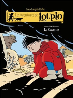 Les aventures de Loupio Tome 6 : la caverne