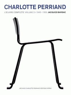 Charlotte Perriand, l'oeuvre complète  Tome 2 - 1940-1955