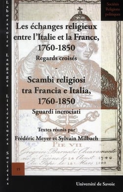 Les échanges religieux entre l'Italie et la France -  1760-1850 - regards croisés