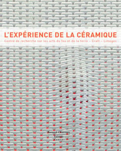 L'expérience de la céramique - centre de recherche sur les arts du feu et de la terre, Craft-Limoges