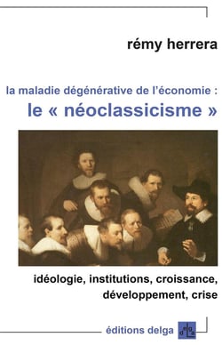 La Maladie dégénérative de l'économie : le néo-clacissisme