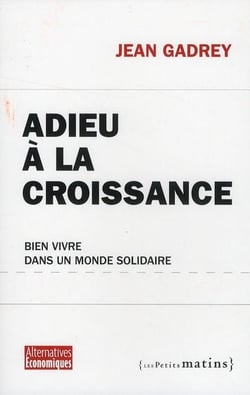 Adieu à la croissance - bien vivre dans un monde solidaire