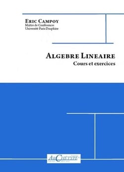 Algèbre linéaire - cours et exercices