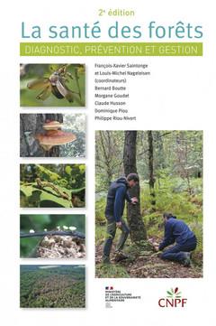 La santé des forêts : diagnostic, prévention et gestion (2e édition)
