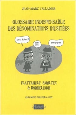Glossaire indispensable des dénominations inusitées