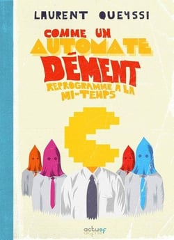 Comme un automate dément reprogrammé à la mi-temps