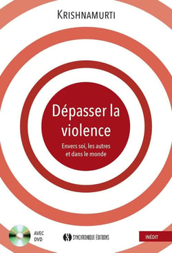 Dépasser la violence - envers soi, les autres et dans le monde