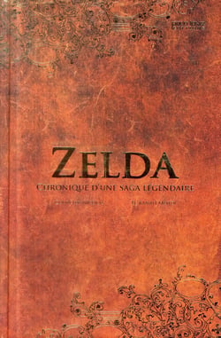 Zelda - chronique d'une saga légendaire (2e édition)