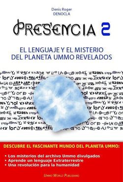 Presencia t.2 - el lenguaje y el misterio del planeta Ummo revelados