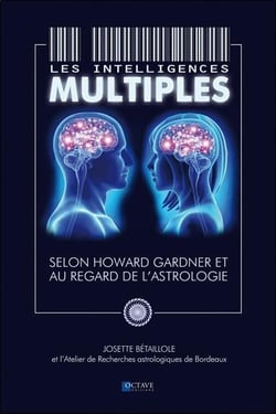 Les intelligences multiples - selon howard gardner et au regard de l'astrologie