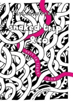 Snaked trip and co, vers la ligne rose