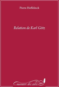 Relation de Karl Gotz